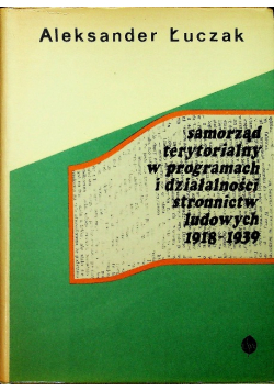Samorząd terytorialny w programach i działalności stronnictw ludowych 1918 1939