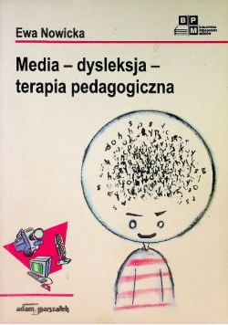 Media dysleksja terapia pedagogiczna