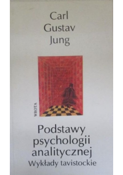 Podstawy psychologii analitycznej  Wykłady tavistowskie