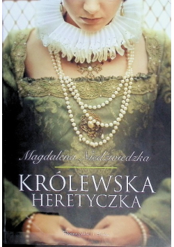 Królewska heretyczka