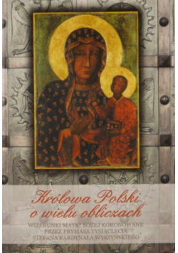 Królowa Polski o wielu obliczach