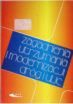 Zagadnienia utrzymania i modernizacji dróg i ulic