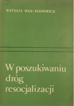 W poszukiwaniu dróg resocjalizacji