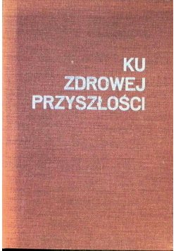 Ku zdrowej przyszłości