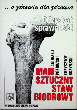 Mam sztuczny staw biodrowy