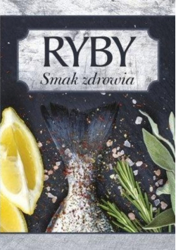 Ryby. Smak Zdrowia