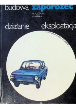Zaporożec budowa działanie eksploatacja