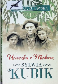 Odyseja Żuławska Tom 1 Ucieczka z Mielenz