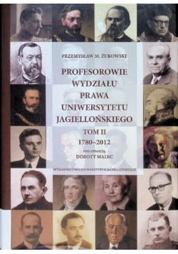Profesorowie Wydziału prawa Uniwersytetu Jagiellońskiego Tom 2