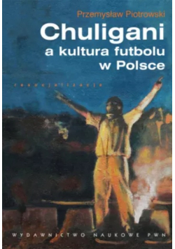 Chuligani a kultura futbolu w Polsce