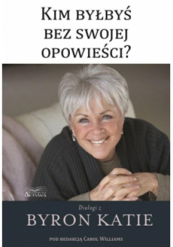 Kim byłbyś bez swojej opowieści?