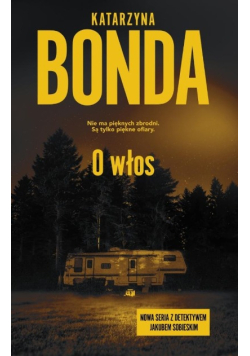 O włos. Jakub Sobieski. Tom 1