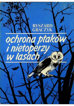 Ochrona ptaków i nietoperzy w lasach
