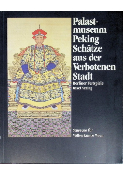 Palastmuseum Peking Schatze aus der Verbotenen Stadt