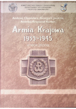 Armia Krajowa 1939-1945 Wybór Źródeł