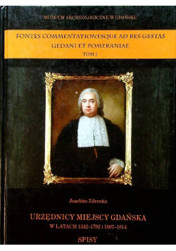 Urzędnicy miejscy Gdańska Tom 1