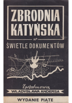 Zbrodnia katyńska w świetle dokumentów
