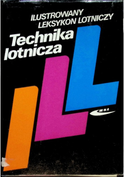 Ilustrowany leksykon lotniczy Technika lotnicza