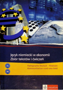Język niemiecki w ekonomii Zbiór tekstów i ćwiczeń Poziom B2 / C1