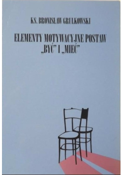 Elementy motywacyjne postaw być i mieć
