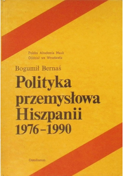 Polityka przemysłowa Hiszpanii 1976 - 1990