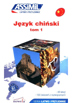 Język chiński łatwo i przyjemnie Tom 1