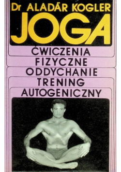 Joga ćwiczenia fizyczne oddychanie trening autogeniczny