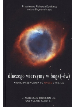 Dlaczego wierzymy w boga ów Krótki przewodnik