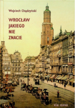 Wrocław jakiego nie znacie
