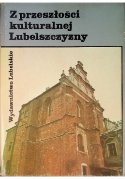Z przeszłości kulturalnej Lubelszczyzny