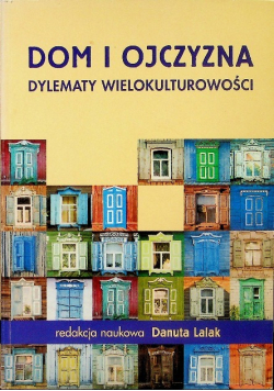 Dom i ojczyzna Dylematy wielokulturowości