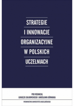 Strategie i innowacje organizacyjne w polskich uczelniach
