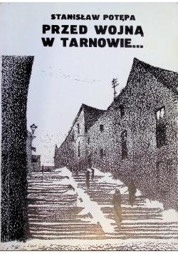 Przed wojną w tarnowie