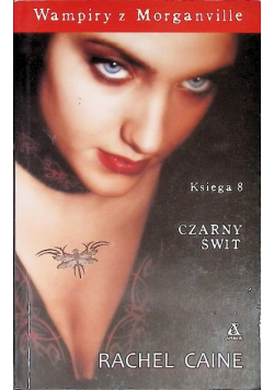 Wampiry z Morganville Księga 8  Czarny świt