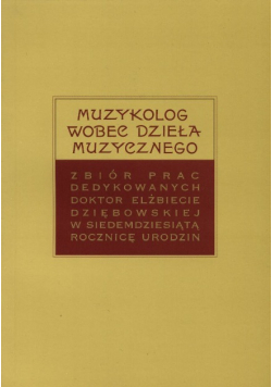 Muzykolog wobec dzieła muzycznego