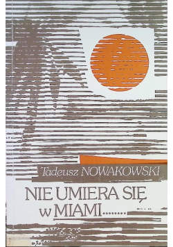 Nie umiera się w Miami