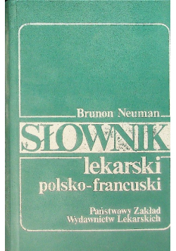 Słownik lekarski polsko-francuski