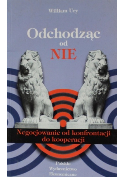 Odchodząc od Nie negocjowanie od konfrontacji do kooperacji