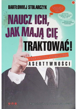 Naucz ich jak mają Cię traktować