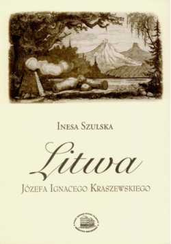 Litwa Józefa Ignacego Kraszewskiego