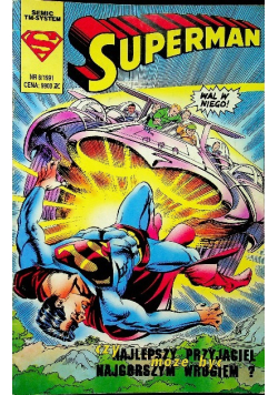 Superman Nr 8 / 91 Czy najlepszy przyjaciel może być najgorszym wrogiem