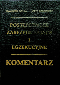 Postępowanie zabezpieczające i egzekucyjne Komentarz