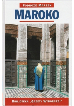 Podróże marzeń Tom 21 Maroko