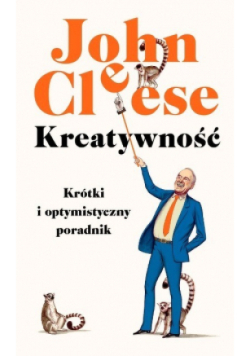 Kreatywność krótki i optymistyczny poradnik