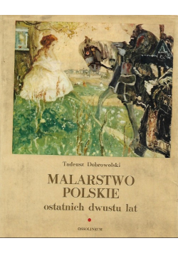 Malarstwo Polskie ostatnich dwustu lat