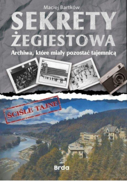 Sekrety Żegiestowa. Archiwa, które miały...