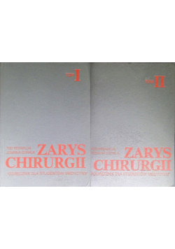 Zarys chirurgii Podręcznik dla studentów medycyny Tom I i II