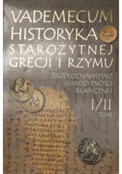 Vademecum Historyka Starożytnej Grecji i Rzymu Tom 1 / 2