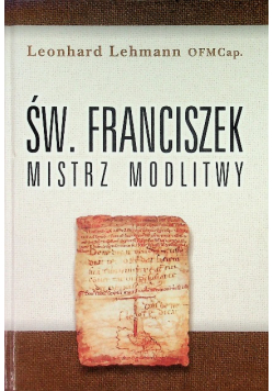Św. Franciszek mistrz modlitwy