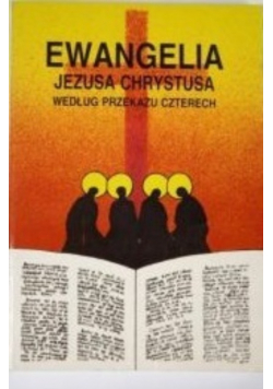 Ewangelia  Jezusa Chrystusa według przekazu czterech